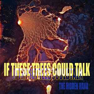 CD The Hidden Hand If These Trees Could Talk