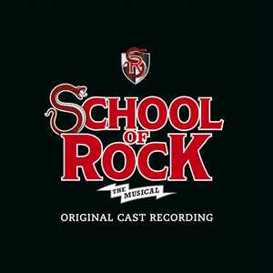 CD School of Rock. The Musical (Colonna sonora) (Original Broadway Cast)