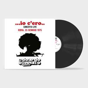 Vinile ...Io c'ero... (Concerto Live Roma, 26 Gennaio 1976) (2 LP 180 gr.) Edoardo Bennato