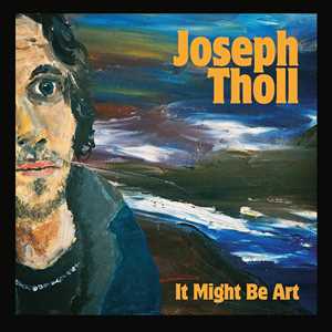CD It Might Be Art Joseph Toll