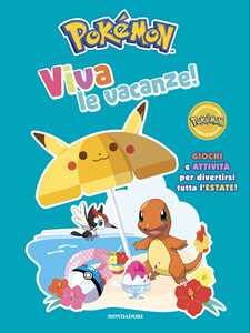 Libro Pokémon. Viva le vacanze! Giochi e attività per divertirsi tutta l'estate! 