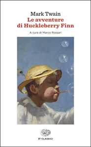 Libro Le avventure di Huckleberry Finn Mark Twain