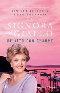 Libro Delitto con charme. La signora in giallo Jessica Fletcher Terrie Farley Moran