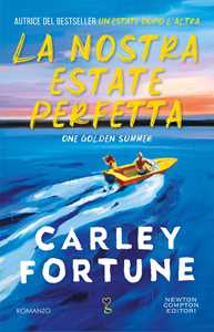 Libro La nostra estate perfetta Carley Fortune
