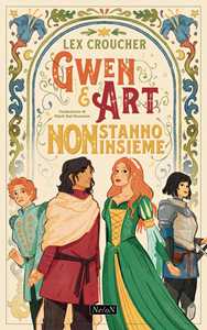 Libro Gwen e Art non stanno insieme Lex Croucher